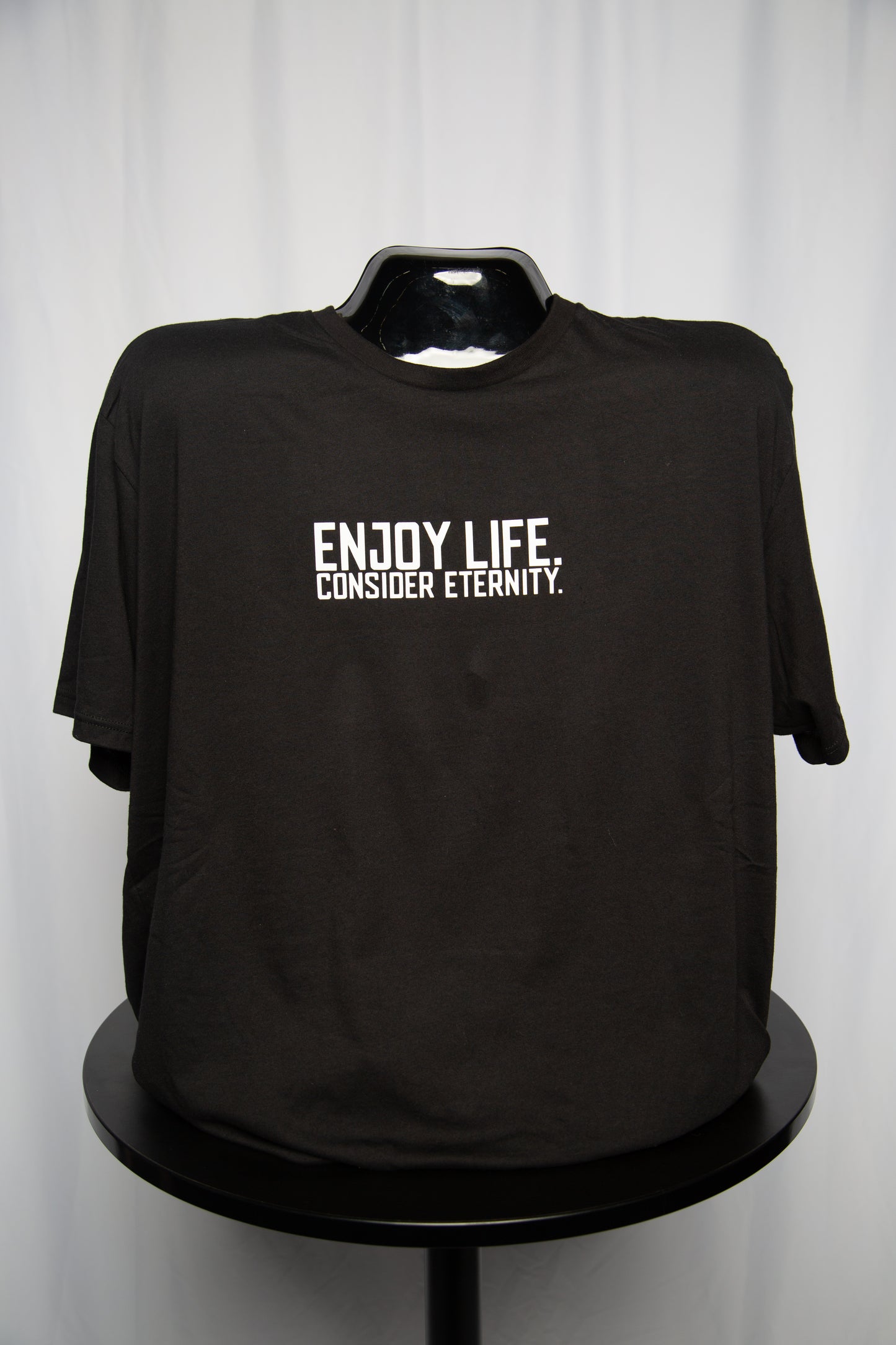 Enjoy Life. Consider Eternity.® T-Shirt