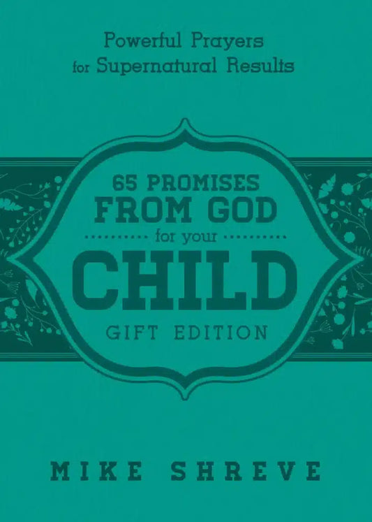 65 Promises From God for your Child: Gift Edition